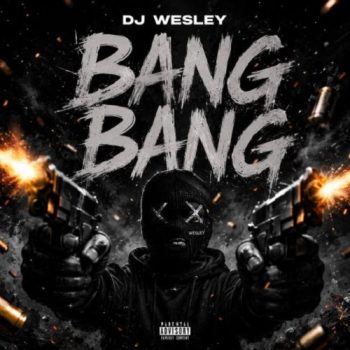 دانلود آهنگ بنگ بنگ بنگ DJ Wesley