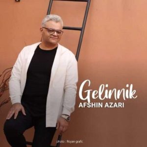 دانلود آهنگ گلینلیک افشین آذری